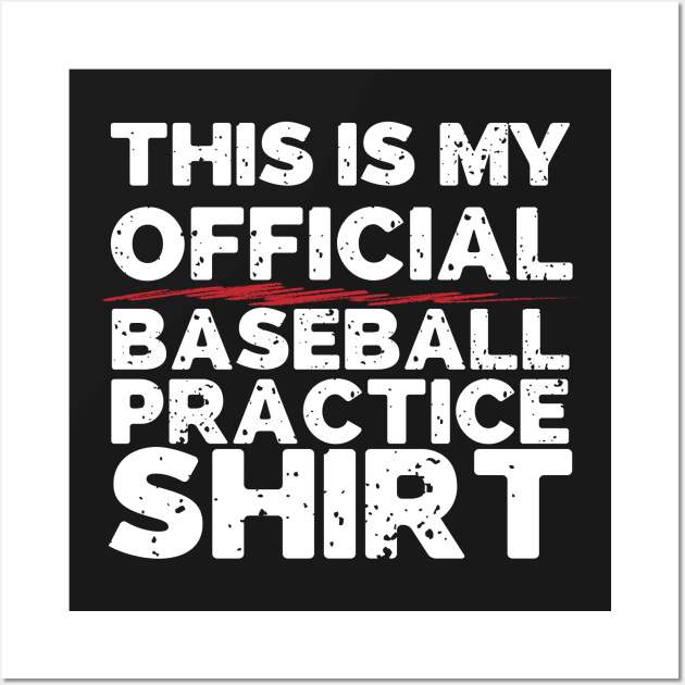 This Is My Official Baseball Shirt Wall Art by thingsandthings